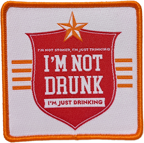 I’m Not Drunk, I’m Just Drinking Patch