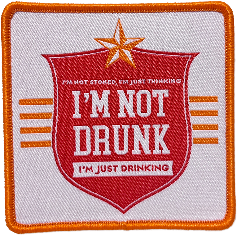 I’m Not Drunk, I’m Just Drinking Patch